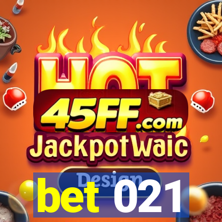 bet 021